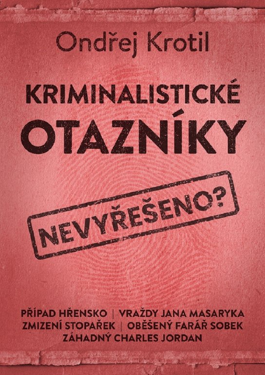Kriminalistické otazníky -  Ondřej Krotil