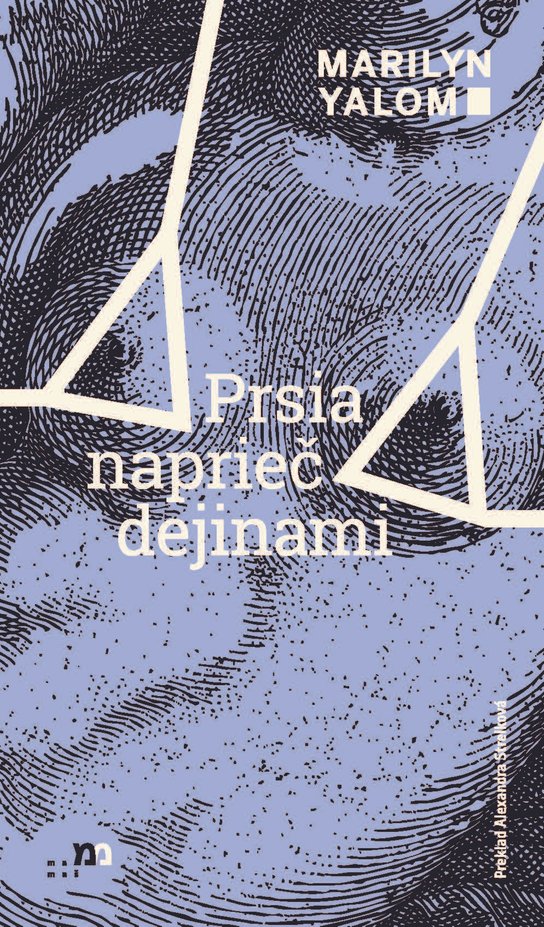 Prsia naprieč dejinami -  Marilyn Yalom