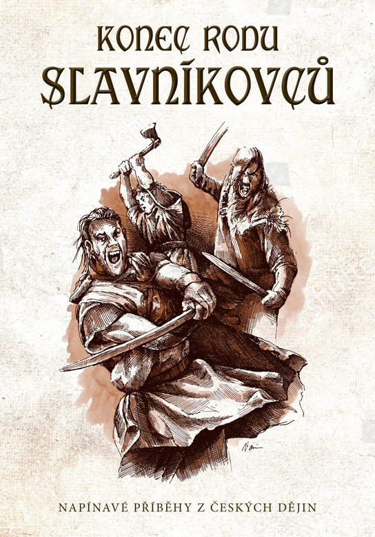 Konec rodu Slavníkovců -  Oldřiška Ciprová