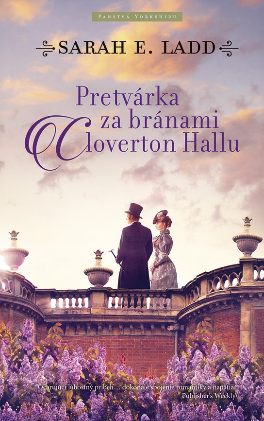Pretvárka za bránami Cloverton Hall -  Sarah E. Ladd