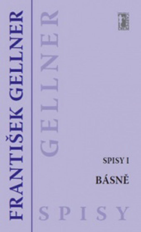 Básně (Spisy I) - František Gellner
