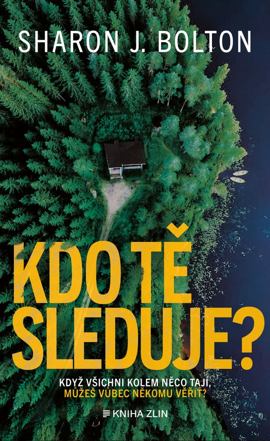 Kdo tě sleduje? -  Sharon J. Bolton