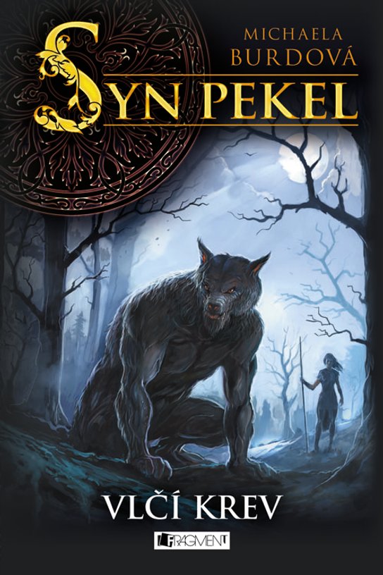 Syn pekel – Vlčí krev -  Michaela Burdová