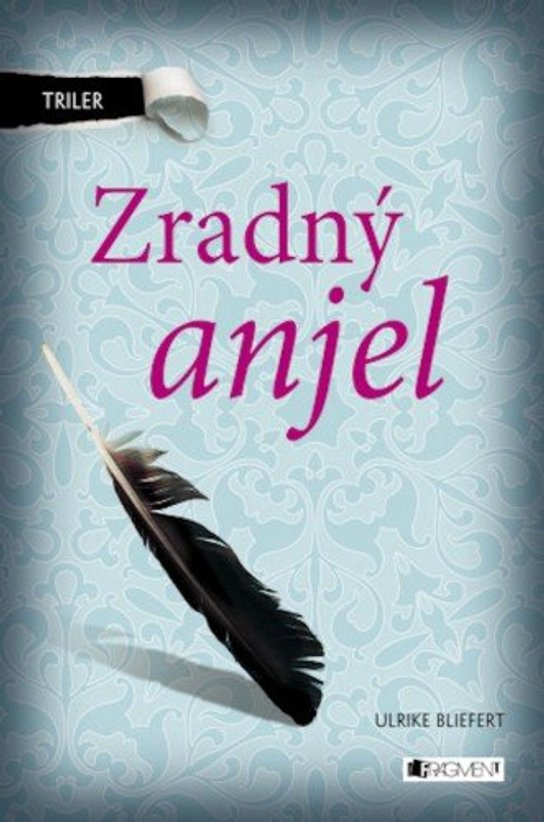 Triler: Zradný anjel -  Ulrike Bliefert
