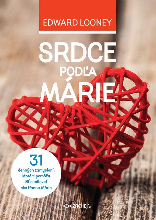 Srdce podľa Márie -  Edward Looney
