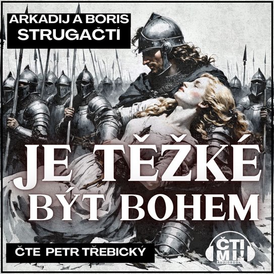 Je těžké být bohem -  Arkadij Strugackij