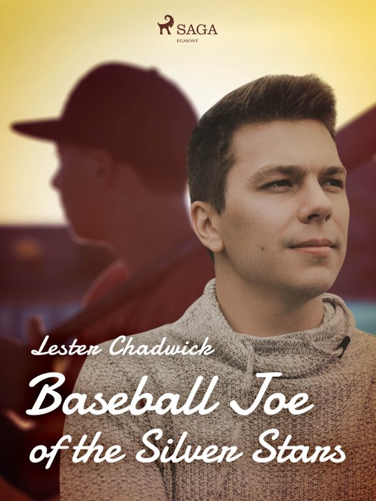 Baseball Joe of the Silver Stars -  Lester Chadwick