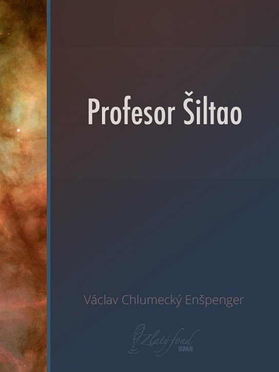 Profesor Šiltao -  Václav Chlumecký Enšpenger