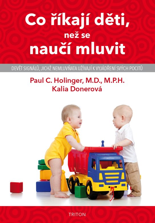 Co říkají děti, než se naučí mluvit -  Paul C. Holinger