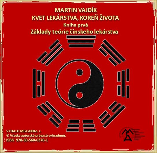 Kvet lekárstva, koreň života -  Martin Vajdík