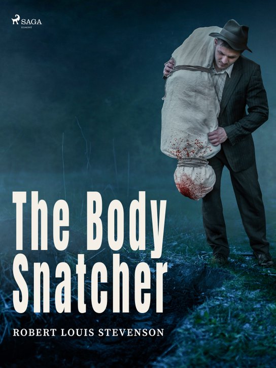 The Body Snatcher -  Robert Louis Stevenson