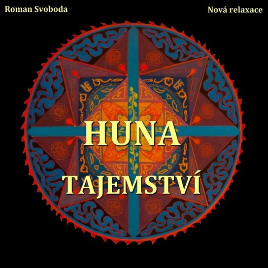 Huna - Tajemství -  Roman Svoboda
