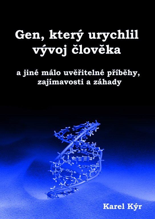 Gen, který urychlil vývoj člověka - Karel Kýr