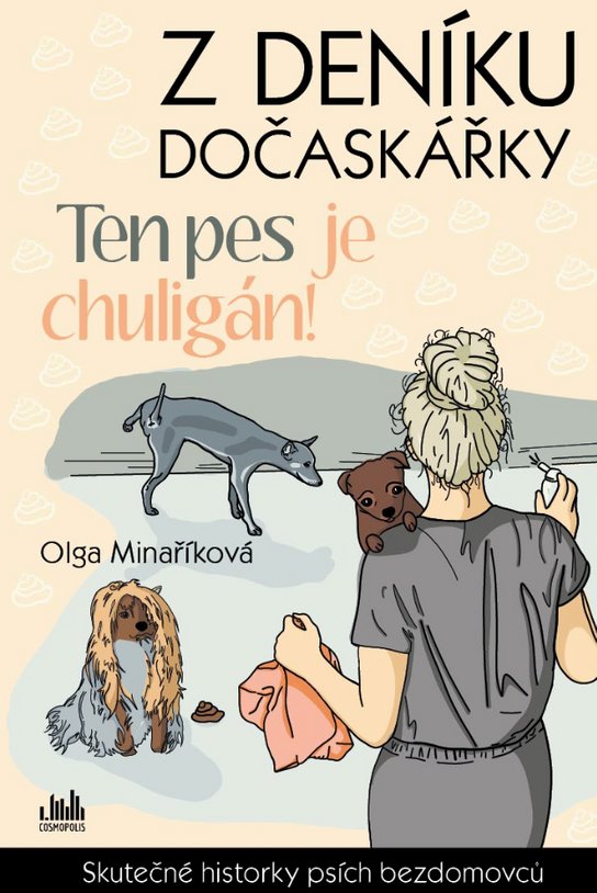 Z deníku dočaskářky - Ten pes je chuligán! -  Olga Minaříková