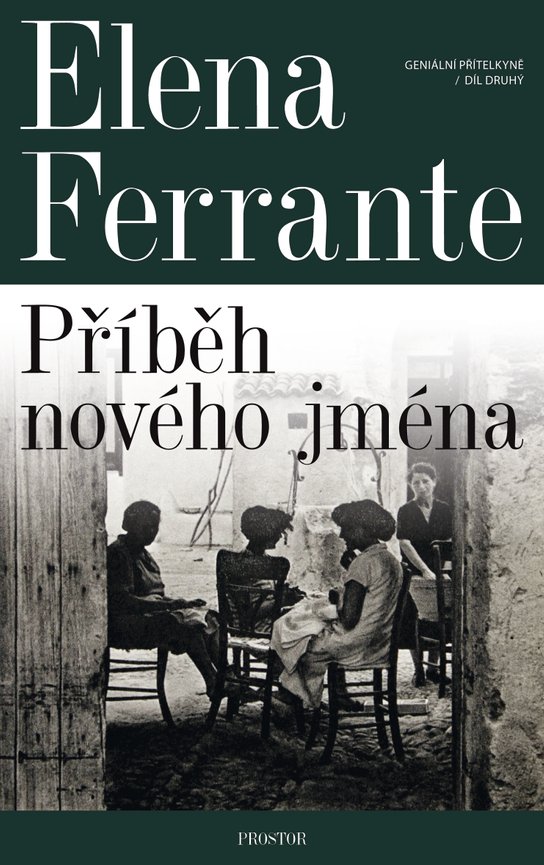 Geniální přítelkyně: Příběh nového jména -  Elena Ferrante