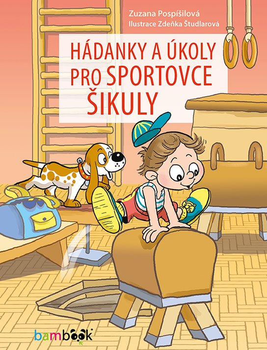 Hádanky a úkoly pro sportovce šikuly -  Zdeňka Študlarová