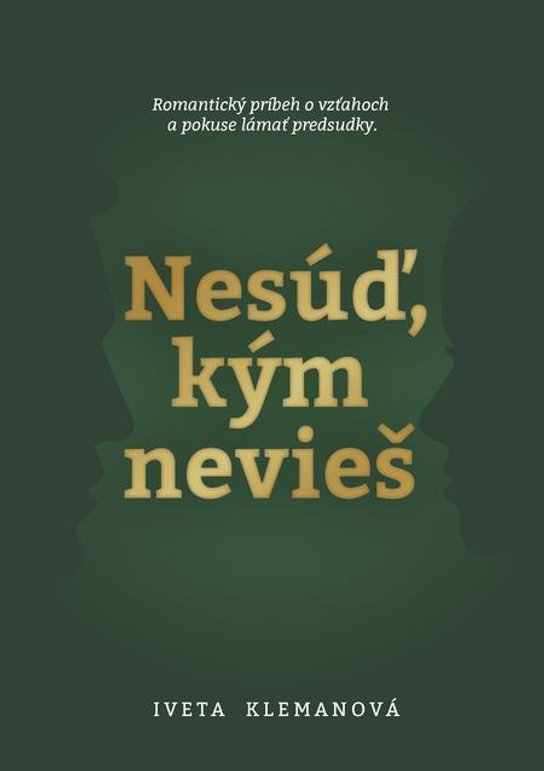 Nesúď, kým nevieš -  Iveta Klemanová