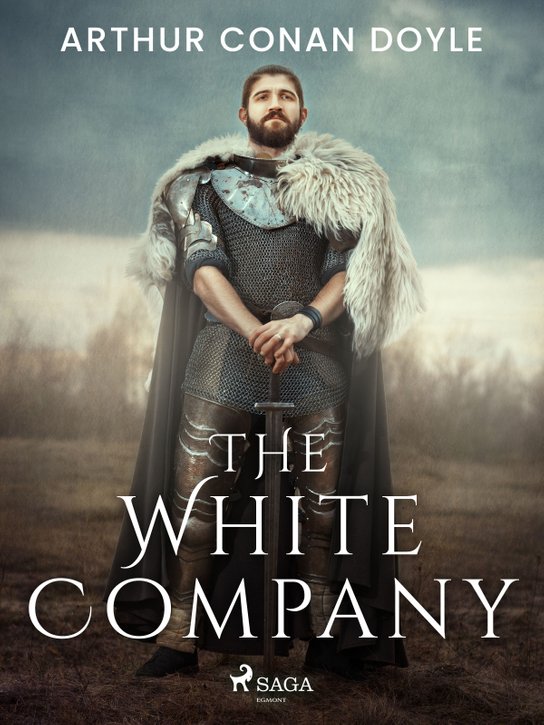 The White Company -  Arthur Conan Doyle