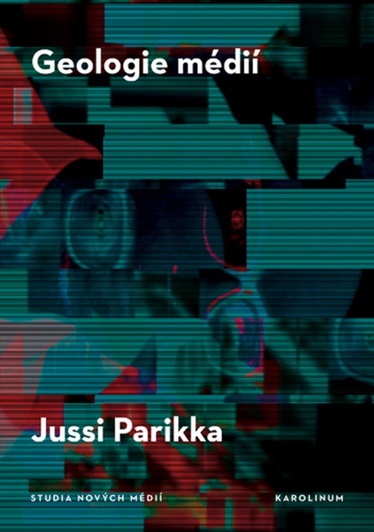 Geologie médií -  Jussi Parikka