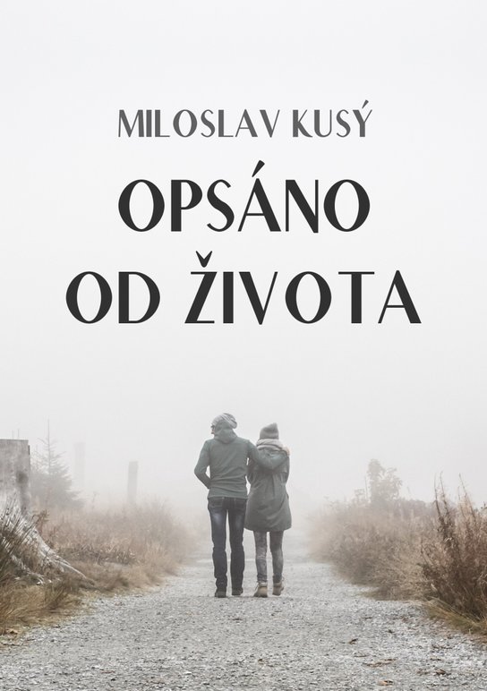 Opsáno od života - Miroslav Kusý