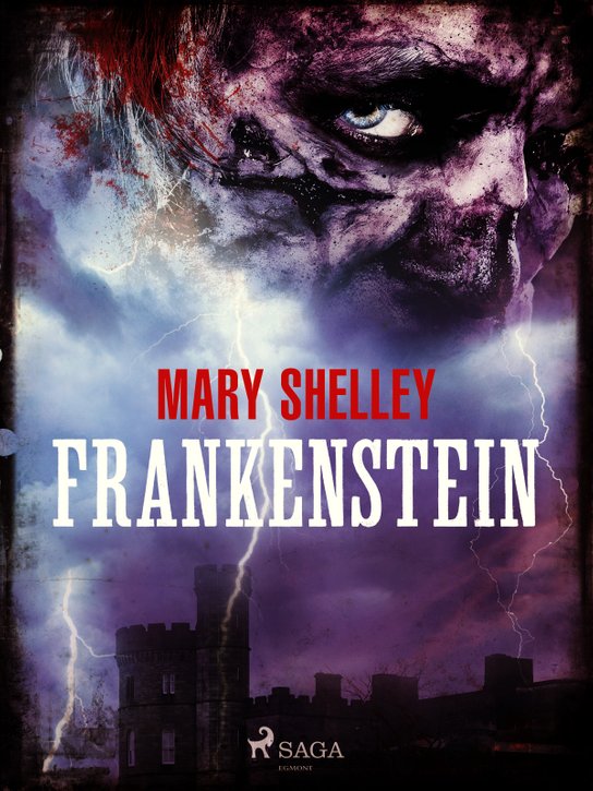 Frankenstein -  Mary Shelley