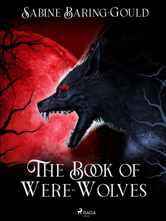 The Book of Were-Wolves -  Sabine Baring-Gould
