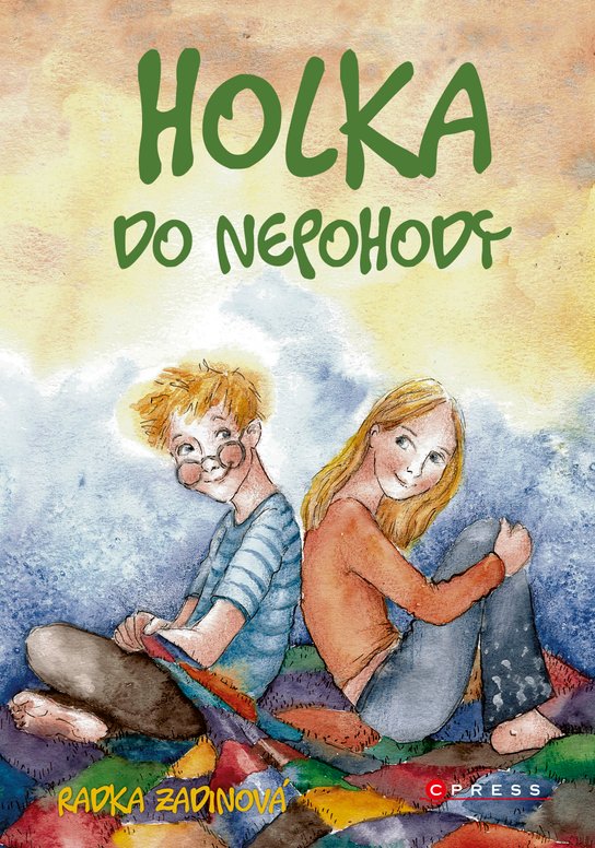 Holka do nepohody -  Radka Zadinová