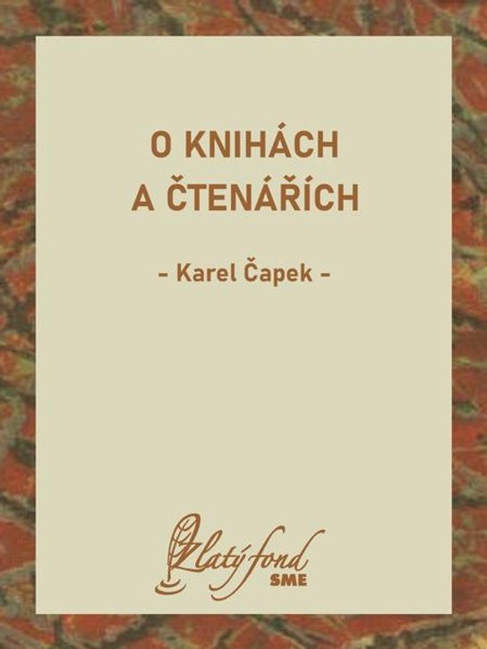 O knihách a čtenářích -  Karel Čapek