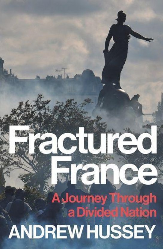 Fractured France -  Andrew Hussey