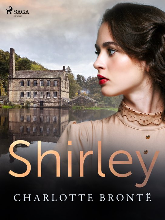 Shirley -  Charlotte Brontë