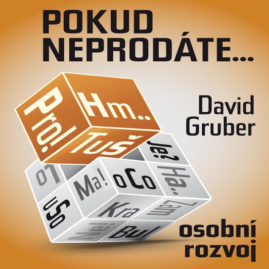 Pokud neprodáte, jako byste nebyli -  David Gruber