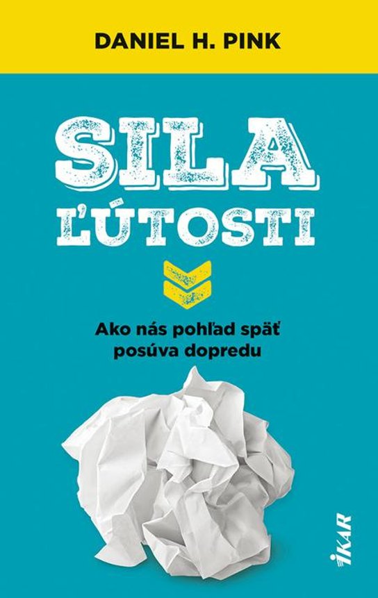 Sila ľútosti -  Daniel H. Pink