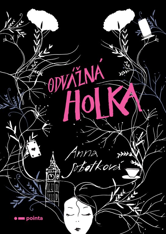 Odvážná holka -  Anna Sobotková