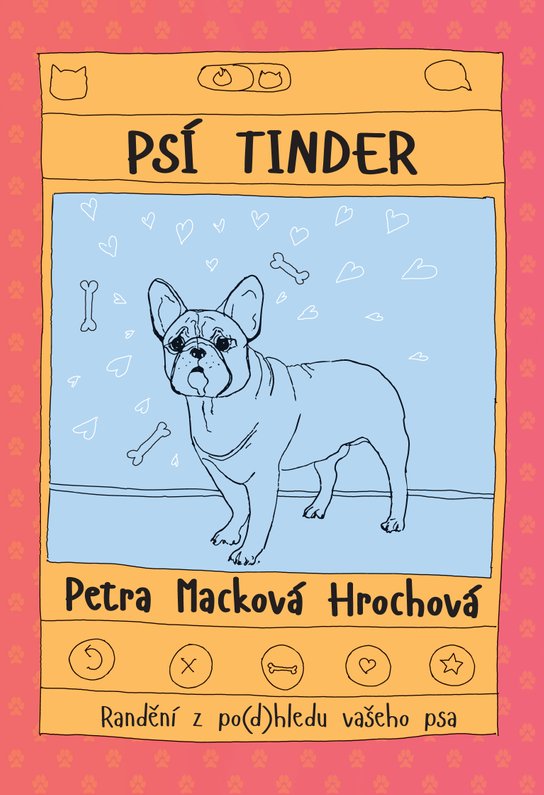 Psí tinder -  Ing. Petra Macková Hrochová