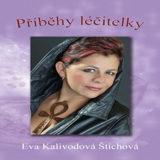 Příběhy léčitelky -  Eva Kalivodová
