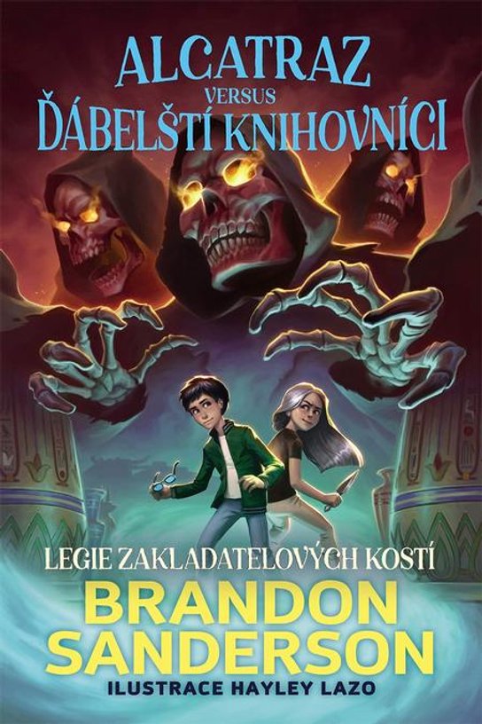 Legie Zakladatelových kostí -  Brandon Sanderson