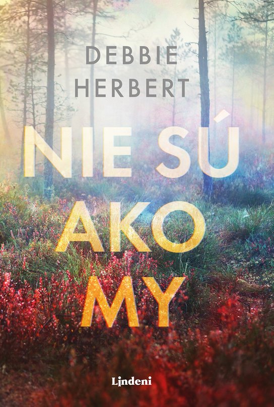 Nie sú ako my -  Debbie Herbert