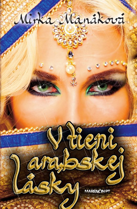 V tieni arabskej lásky -  Mirka Manáková