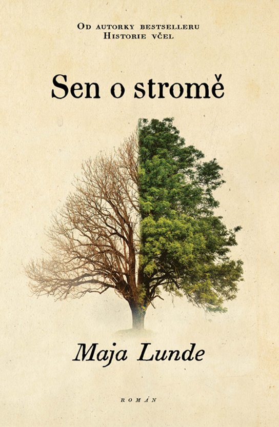 Sen o stromě -  Maja Lunde