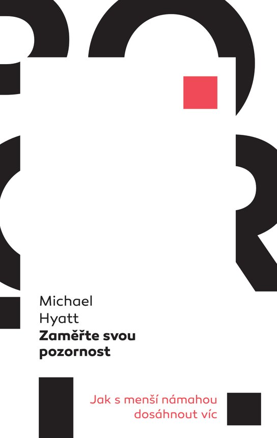 Zaměřte svou pozornost -  Michael Hyatt