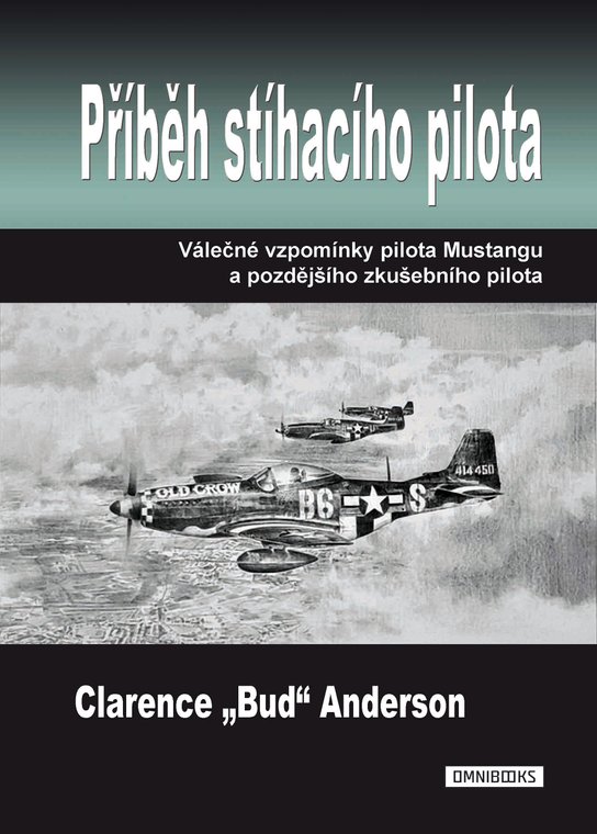 Příběh stíhacího pilota -  Clarence Anderson