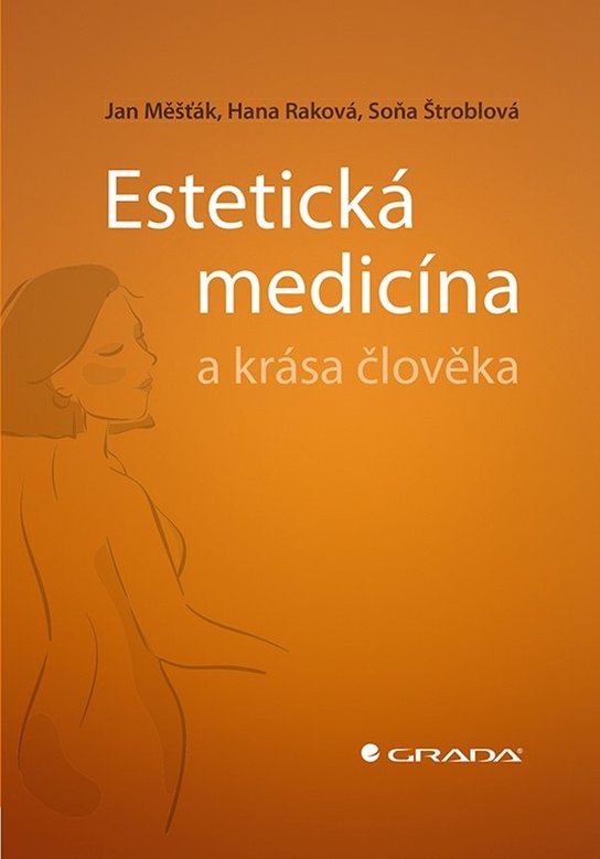 Estetická medicína a krása člověka -  Jan Měšťák