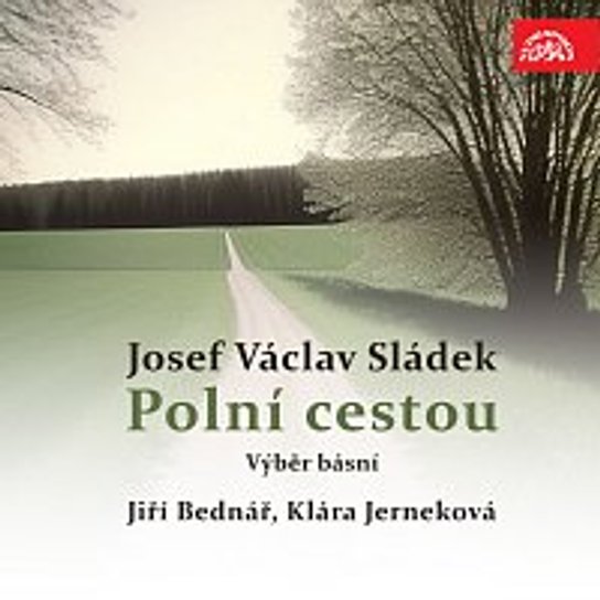Polní cestou. Výběr básní -  Josef Václav Sládek
