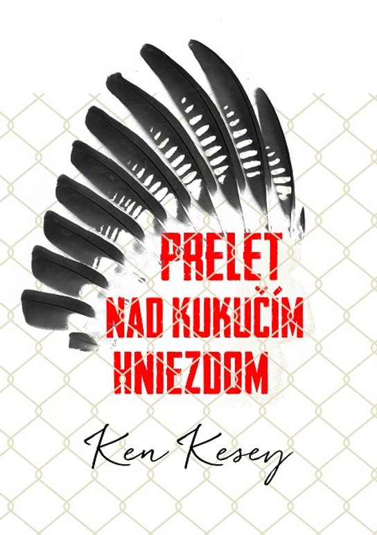 Prelet nad kukučím hniezdom -  Ken Kesey
