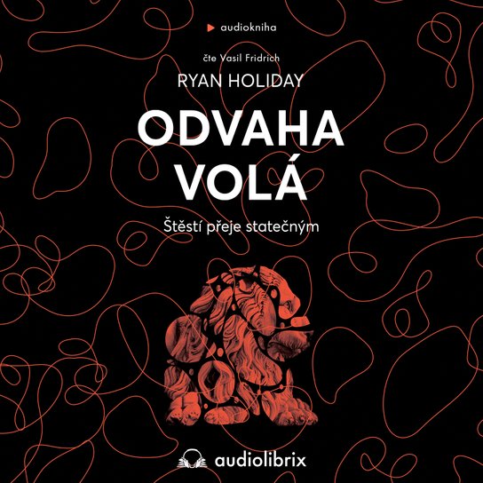 Odvaha volá -  Ryan Holiday