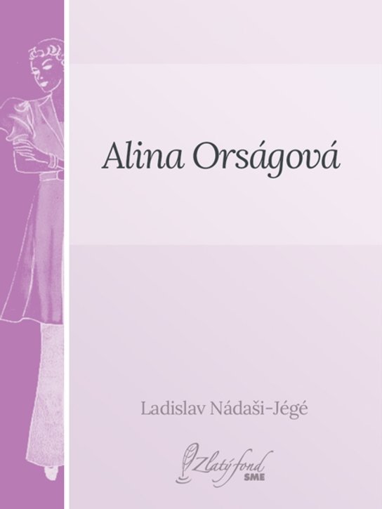 Alina Orságová -  Ladislav Nádaši – Jégé
