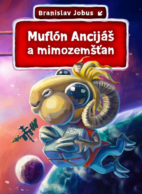 Muflón Ancijáš a mimozemšťan -  Branislav Jobus