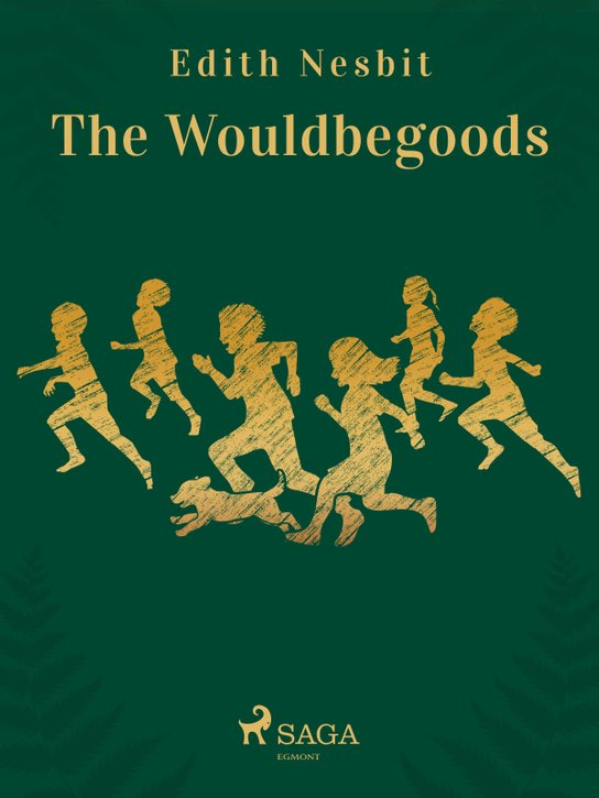 The Wouldbegoods -  E. Nesbit