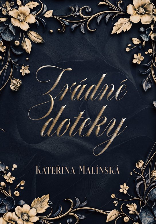 Zrádné doteky -  Kateřina Malínská