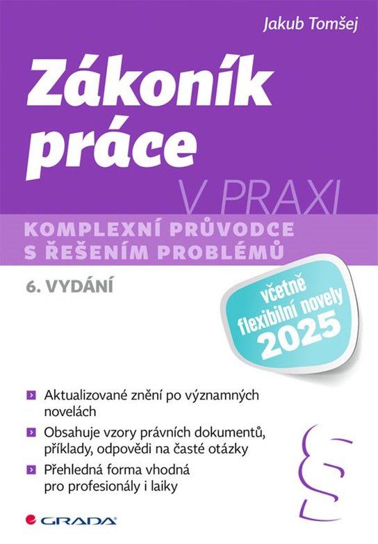 Zákoník práce v praxi - 6. vydání -  Jakub Tomšej